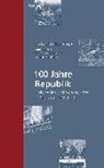 Heinz Fischer, Andrea Huber, Stephan Neuhäuser - 100 Jahre Republik