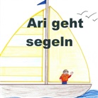 Bernhard Hector - Ari geht Segeln