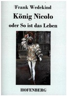 Frank Wedekind - König Nicolo oder So ist das Leben
