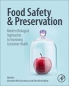 Grumezescu, Alexandru Grumezescu, Alexandru Mihai Grumezescu, Alexandru Mihai (EDT)/ Holban Grumezescu, Holban, Alexandru Mihai Grumezescu... - Food Safety and Preservation