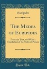 Euripides, Euripides Euripides - The Medea of Euripides