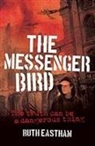 Ruth Eastham - The Messenger Bird