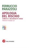 Ferruccio Parazzoli - Apologia del rischio. Scrivere è una roulette russa