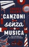 Andrea Valente - Canzoni senza musica. Trenta racconti con il sorriso in sottofondo