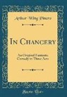 Arthur Wing Pinero - In Chancery