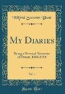 Wilfrid Scawen Blunt - My Diaries, Vol. 1
