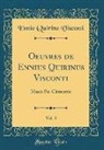 Ennio Quirino Visconti - Oeuvres de Ennius Quirinus Visconti, Vol. 3