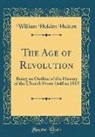 William Holden Hutton - The Age of Revolution
