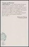 François Cheng, G. Brivio - Cinque meditazioni sulla bellezza