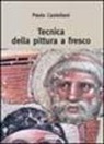 Paolo Castellani - Tecnica della pittura a fresco