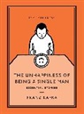 Franz Kafka - The Unhappiness of Being a Single Man