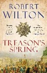 Robert Wilton, Robert (Author) Wilton, Wilton Robert - Treason's Spring