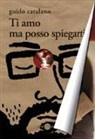 Guido Catalano - Ti amo ma posso spiegarti
