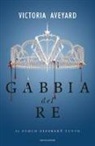 Victoria Aveyard - Gabbia del re