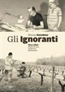 Étienne Davodeau - Gli ignoranti. Vino e libri: diario di una reciproca educazione
