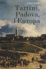 Sergio Durante - Tartini, Padova, l'Europa