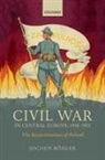 Jochen Boehler, Jochen (Research Fellow Boehler, Jochen Bohler, Jochen Böhler - Civil War in Central Europe, 1918-1921