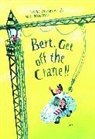 Alice Hoogstad, Tjibbe Veldkamp - Bert, Gett off the Crane!