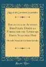 Miguel De Cervantes Saavedra, Miguel de Cervántes Saavedra - Biblioteca de Autores Españoles, Desde la Formacion del Lenguaje Hasta Nuestros Dias