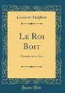 Gustave Halphen - Le Roi Boit