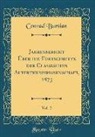 Conrad Bursian - Jahresbericht Über die Fortschritte der Classischen Alterthumswissenschaft, 1873, Vol. 2 (Classic Reprint)