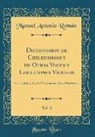 Manuel Antonio Román - Diccionario de Chilenismos y de Otras Voces y Locuciones Viciosas, Vol. 3