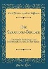 Ernst Theodor Amadeus Hoffmann - Die Serapions-Brüder