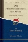 Anton Elschnig - Die Functionsprüfung des Auges