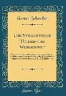 Gustav Schmoller - Die Strassburger Tucher-und Weberzunft
