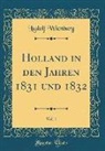 Ludolf Wienbarg - Holland in den Jahren 1831 und 1832, Vol. 1 (Classic Reprint)