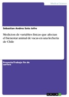 Sebastian Andres Soto Jofre - Medicion de variables fisicas que afectan el bienestar animal de vacas en una lecheria de Chile