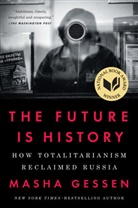 Masha Gessen - The Future Is History