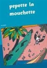 Pierre Dabernat - Pépette la mouchette