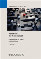 Rol Ackermann, Rolf Ackermann, Rolf (Professor Dr. Ackermann, Hors Clages, Horst Clages, Roll... - Handbuch der Kriminalistik