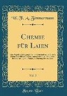 W. F. A. Zimmermann - Chemie für Laien, Vol. 2