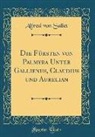 Alfred Von Sallet - Die Fürsten von Palmyra Unter Gallienus, Claudius und Aurelian (Classic Reprint)