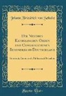 Johann Friedrich Von Schulte - Die Neueren Katholischen Orden und Congregationen Besonders in Deutschland