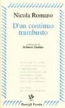 Nicola Romano - D'un continuo trambusto (2012-2017)