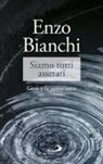 Enzo Bianchi - Siamo tutti assetati. Gesù e la samaritana