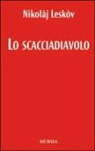 Nikolaj Leskov - Lo scacciadiavolo