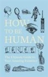 Graha Lawton, Graham Lawton, New Scientist, Jeremy Webb, Jerem Webb, Jeremy Webb - How to Be Human