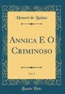 Honoré de Balzac, Honore De Balzac - Annica E O Criminoso, Vol. 1 (Classic Reprint)