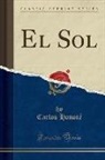 Carlos Honoré - El Sol (Classic Reprint)