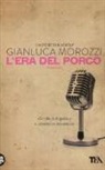 Gianluca Morozzi - L'era del porco