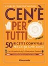 Associazione Cena dell'amicizia - Ce n'è per tutti? Ricette conviviali per chi ha tanti amici
