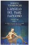 Roberto Tiraboschi - L'angelo del mare fangoso. Venetia 1119 d.C