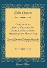 Felix Clement, Félix Clément - Chants de la Sainte-Chapelle Et Choix Des Principales Séquences Du Moyen Age: Tirées Des Manuscrits, Traduites En Musique Et Mises En Parties, Avec Ac