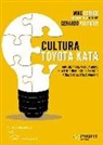 Gerardo Aulinger, Mike Rother - Cultura Toyota kata : cómo desarrollar la capacidad y la mentalidad de su organización a través de la jata de coaching