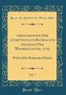 Bayerische Akademie der Wissenschaften - Abhandlungen Der Churfürstlich-Baierischen Akademie Der Wissenschaften, 1772, Vol. 7: Welcher Die Historischen Enthält (Classic Reprint)