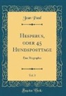 Jean Paul - Hesperus, oder 45 Hundsposttage, Vol. 3
